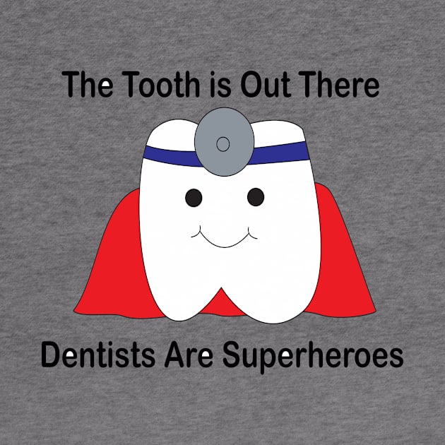 Dentist Super Hero Tooth Funny by Beautiful Cuteness